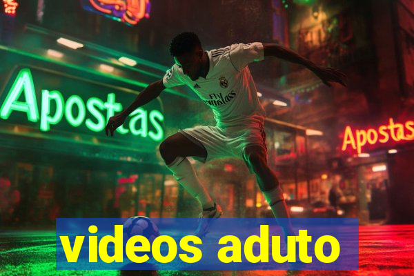 videos aduto
